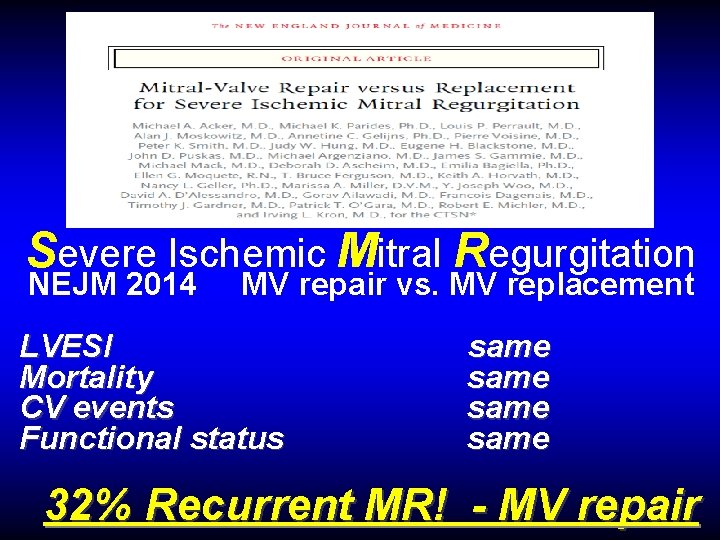 Severe Ischemic Mitral Regurgitation NEJM 2014 MV repair vs. MV replacement LVESI Mortality CV