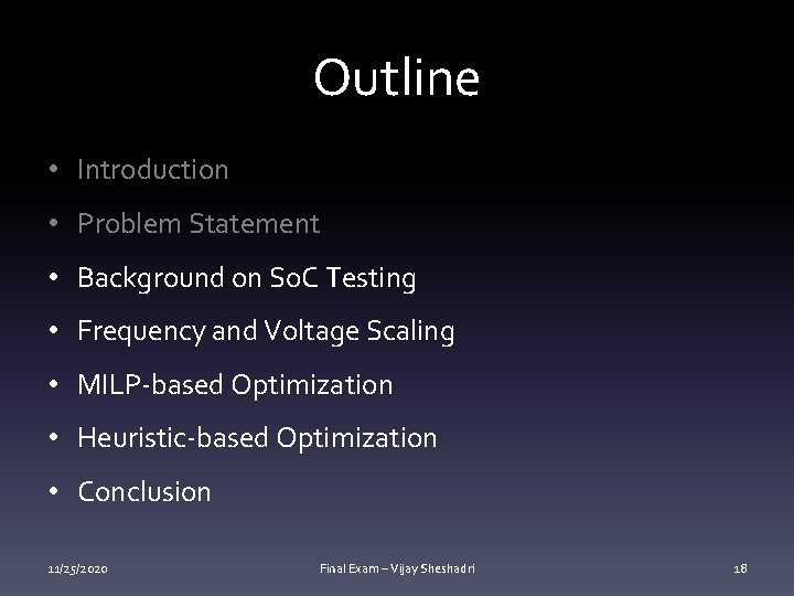 Outline • Introduction • Problem Statement • Background on So. C Testing • Frequency