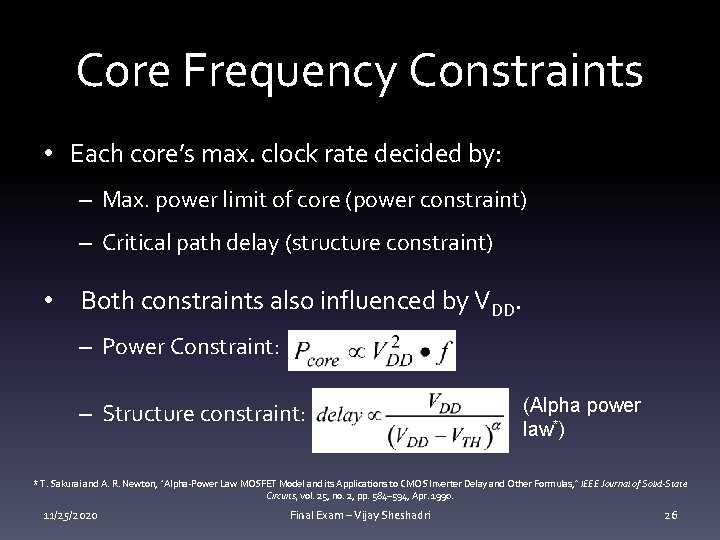 Core Frequency Constraints • Each core’s max. clock rate decided by: – Max. power