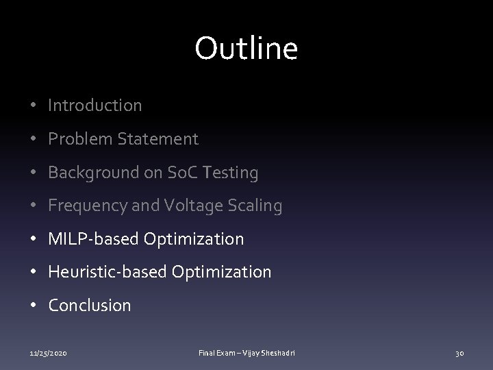 Outline • Introduction • Problem Statement • Background on So. C Testing • Frequency