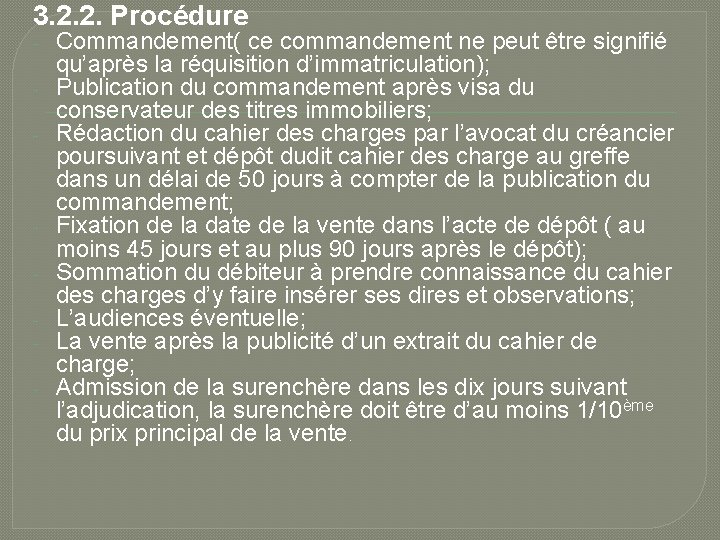 3. 2. 2. Procédure - - Commandement( ce commandement ne peut être signifié qu’après