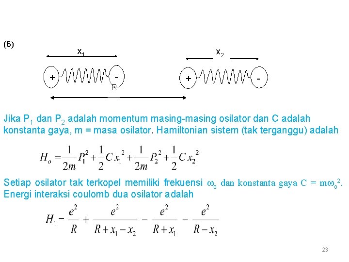 (6) x 1 + x 2 R + - Jika P 1 dan P