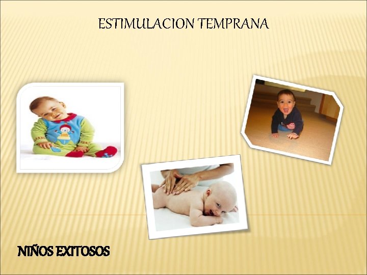 ESTIMULACION TEMPRANA NIÑOS EXITOSOS 