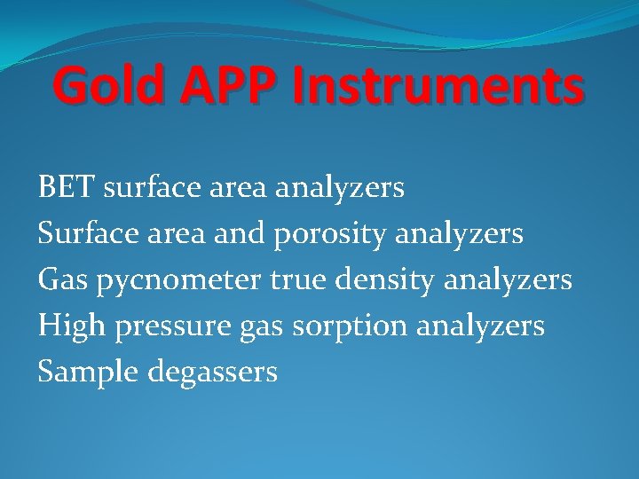 Gold APP Instruments BET surface area analyzers Surface area and porosity analyzers Gas pycnometer