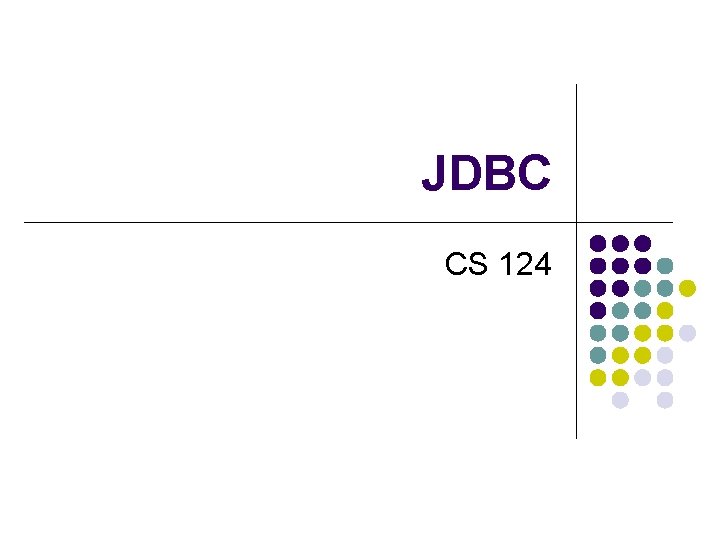 JDBC CS 124 