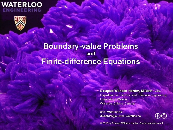 Boundary-value Problems and Finite-difference Equations Douglas Wilhelm Harder, M. Math. LEL Department of Electrical