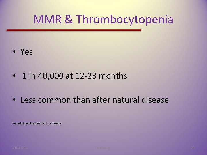 MMR & Thrombocytopenia • Yes • 1 in 40, 000 at 12 -23 months