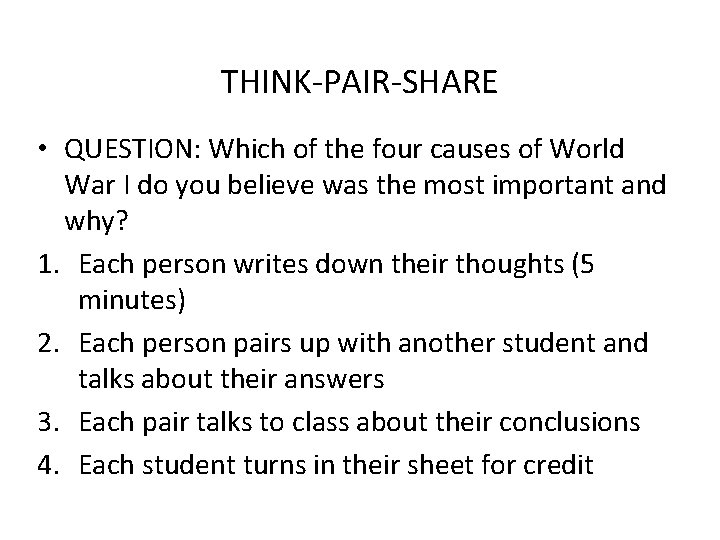 THINK-PAIR-SHARE • QUESTION: Which of the four causes of World War I do you