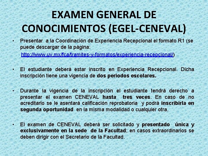 EXAMEN GENERAL DE CONOCIMIENTOS (EGEL-CENEVAL) • Presentar a la Coordinación de Experiencia Recepcional el
