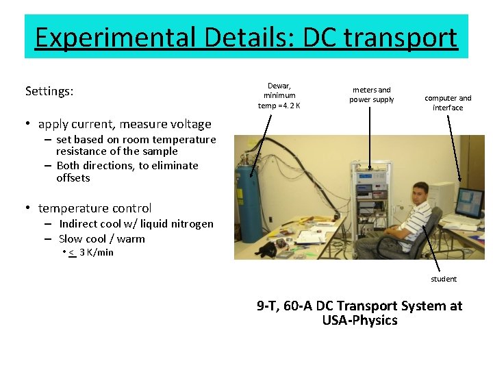 Experimental Details: DC transport Settings: Dewar, minimum temp = 4. 2 K meters and