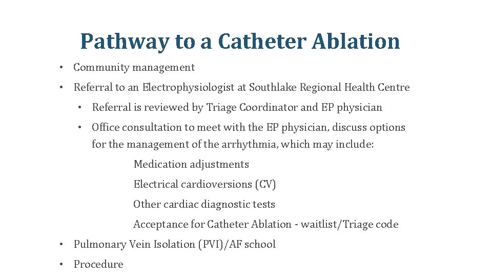 Pathway to a Catheter Ablation • Community management • Referral to an Electrophysiologist at Pathway to a Catheter Ablation • Community management • Referral to an Electrophysiologist at