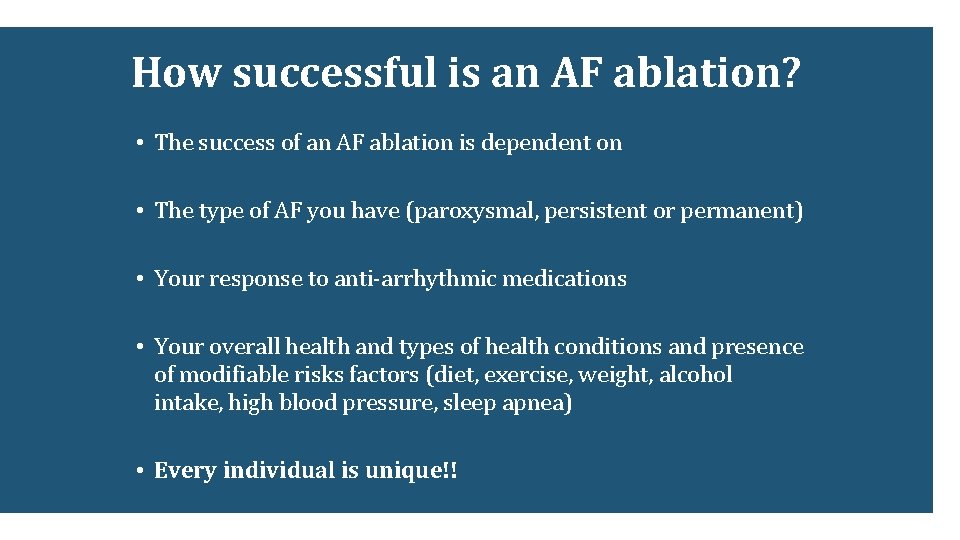 How successful is an AF ablation? • The success of an AF ablation is How successful is an AF ablation? • The success of an AF ablation is