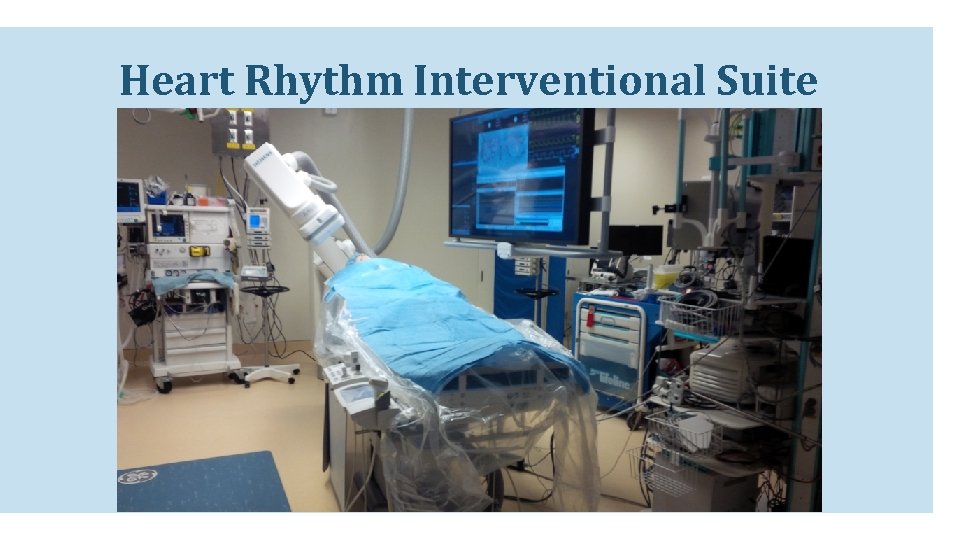 Heart Rhythm Interventional Suite Heart Rhythm Interventional Suite