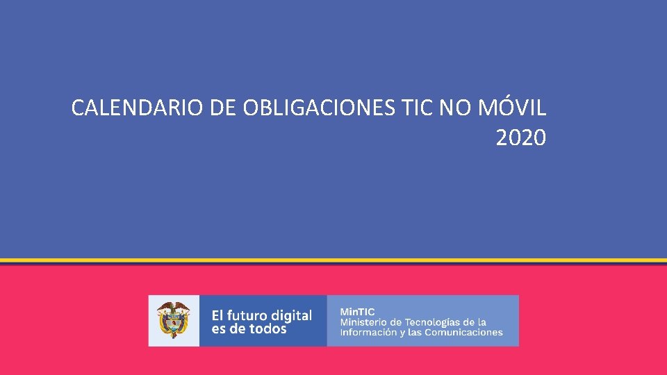 CALENDARIO DE OBLIGACIONES TIC NO MÓVIL 2020 
