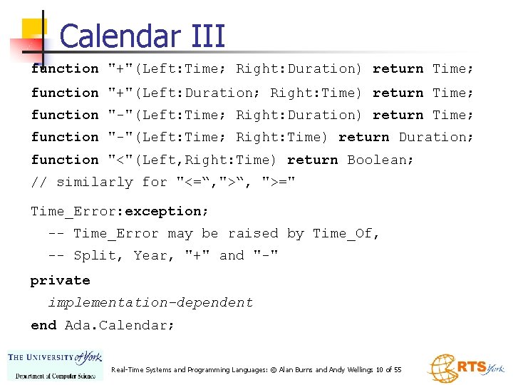 Calendar III function "+"(Left: Time; Right: Duration) return Time; function "+"(Left: Duration; Right: Time)