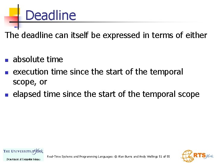 Deadline The deadline can itself be expressed in terms of either n n n