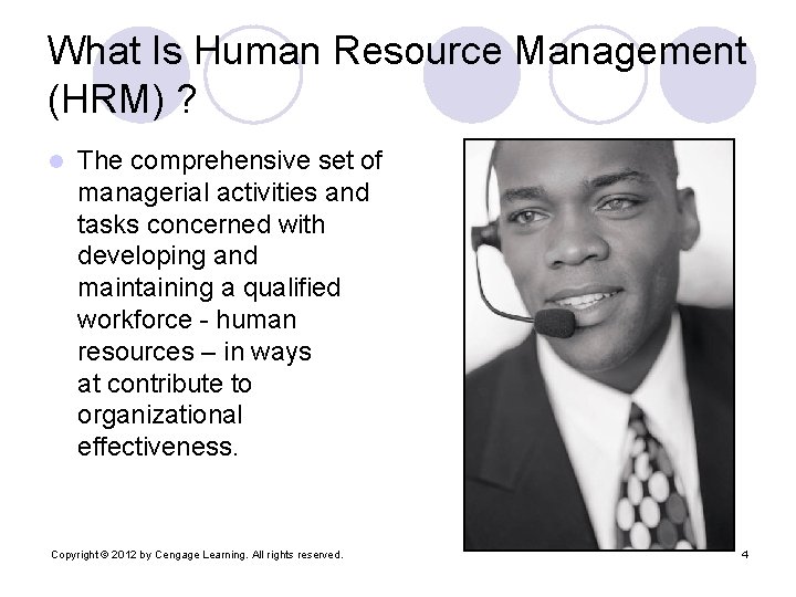 What Is Human Resource Management (HRM) ? l The comprehensive set of managerial activities