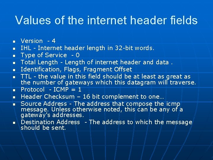 Values of the internet header fields n n n n n Version - 4