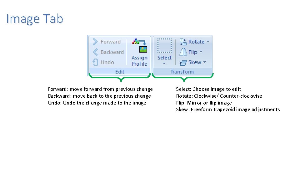 Image Tab Forward: move forward from previous change Backward: move back to the previous Image Tab Forward: move forward from previous change Backward: move back to the previous