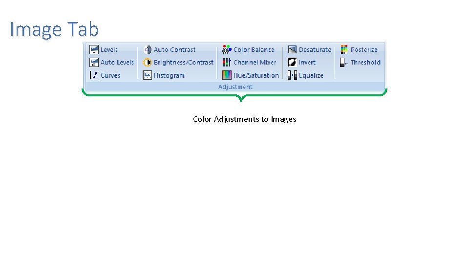 Image Tab Color Adjustments to Images Image Tab Color Adjustments to Images