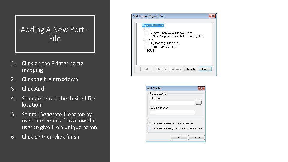 Adding A New Port File 1. Click on the Printer name mapping 2. Click Adding A New Port File 1. Click on the Printer name mapping 2. Click