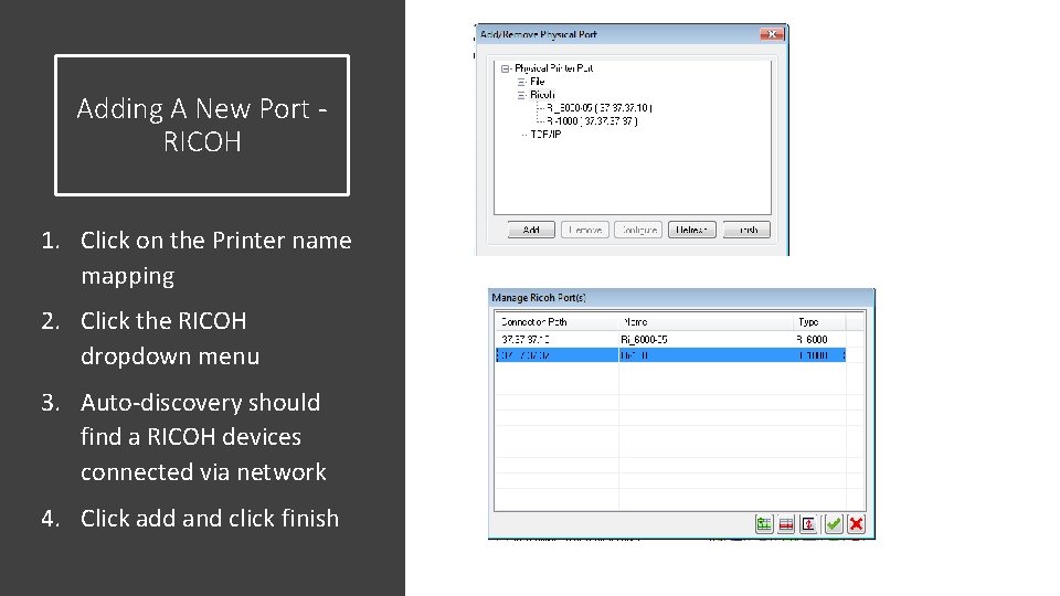 Adding A New Port RICOH 1. Click on the Printer name mapping 2. Click Adding A New Port RICOH 1. Click on the Printer name mapping 2. Click