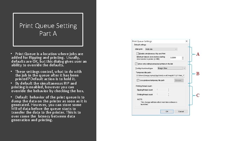 Print Queue Setting Part A • Print Queue is a location where jobs are Print Queue Setting Part A • Print Queue is a location where jobs are