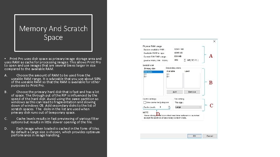 Memory And Scratch Space A • Print Pro uses disk space as primary image Memory And Scratch Space A • Print Pro uses disk space as primary image