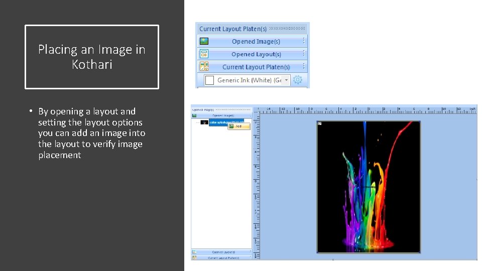 Placing an Image in Kothari • By opening a layout and setting the layout Placing an Image in Kothari • By opening a layout and setting the layout