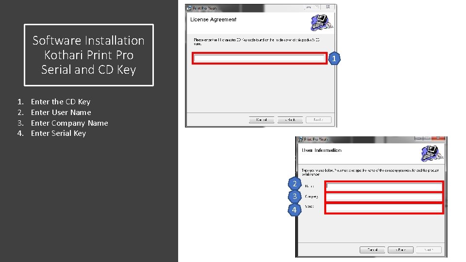Software Installation Kothari Print Pro Serial and CD Key 1. 2. 3. 4. 1 Software Installation Kothari Print Pro Serial and CD Key 1. 2. 3. 4. 1