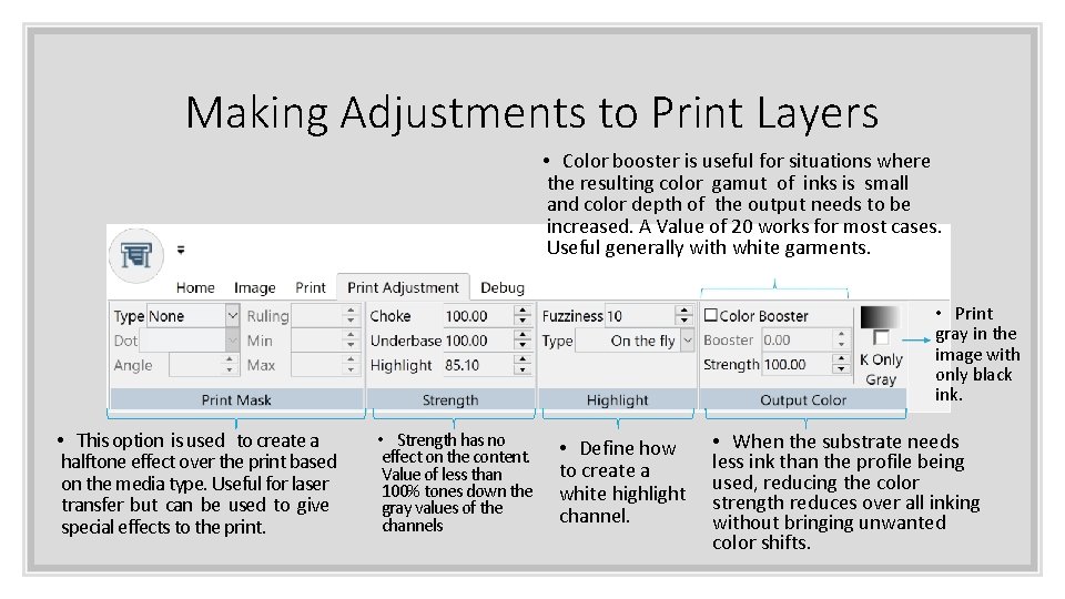 Making Adjustments to Print Layers • Color booster is useful for situations where the Making Adjustments to Print Layers • Color booster is useful for situations where the