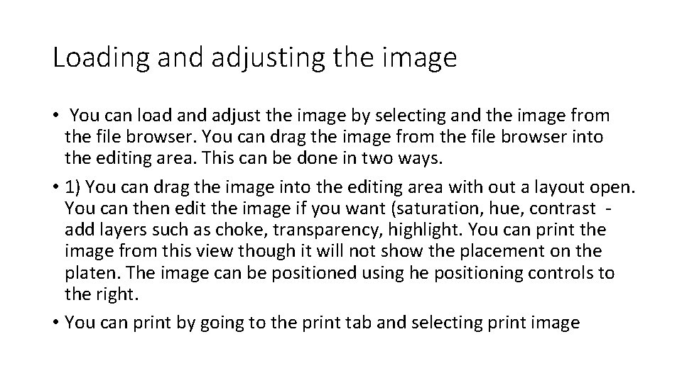 Loading and adjusting the image • You can load and adjust the image by Loading and adjusting the image • You can load and adjust the image by
