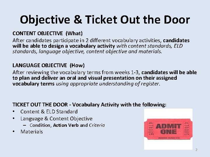 Objective & Ticket Out the Door CONTENT OBJECTIVE (What) After candidates participate in 2