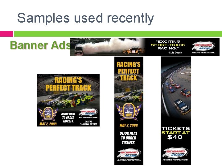 Samples used recently Banner Ads 
