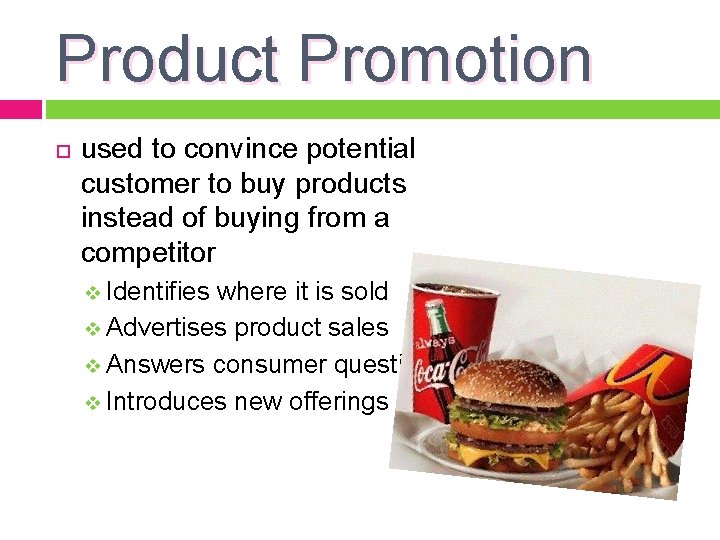 Product Promotion used to convince potential customer to buy products instead of buying from