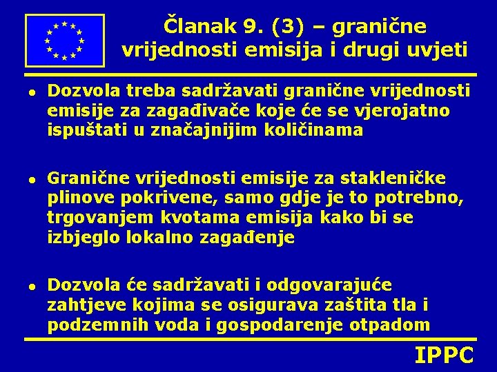 Članak 9. (3) – granične vrijednosti emisija i drugi uvjeti l l l Dozvola