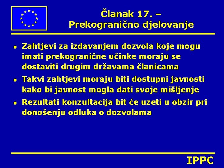 Članak 17. – Prekogranično djelovanje l l l Zahtjevi za izdavanjem dozvola koje mogu