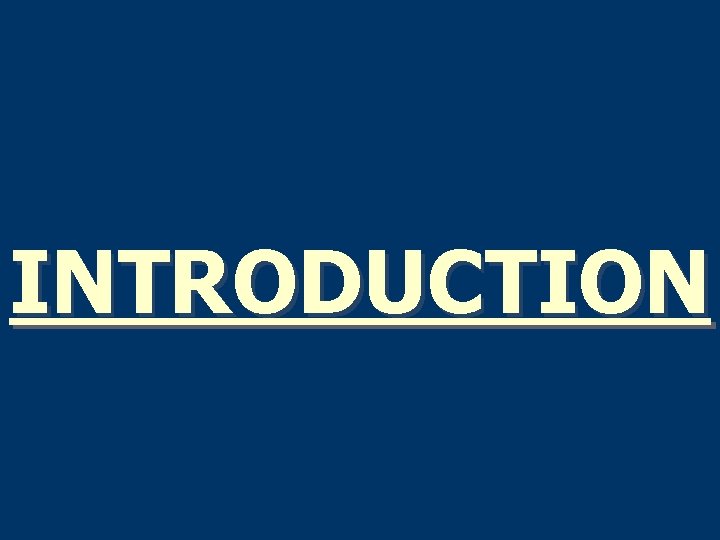 INTRODUCTION 