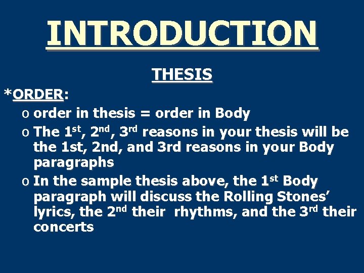 INTRODUCTION THESIS *ORDER: o order in thesis = order in Body o The 1