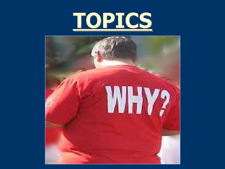 TOPICS 