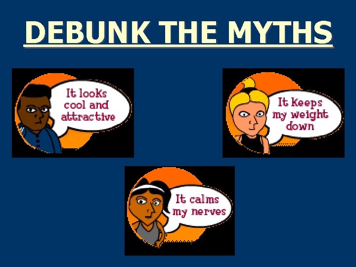 DEBUNK THE MYTHS 