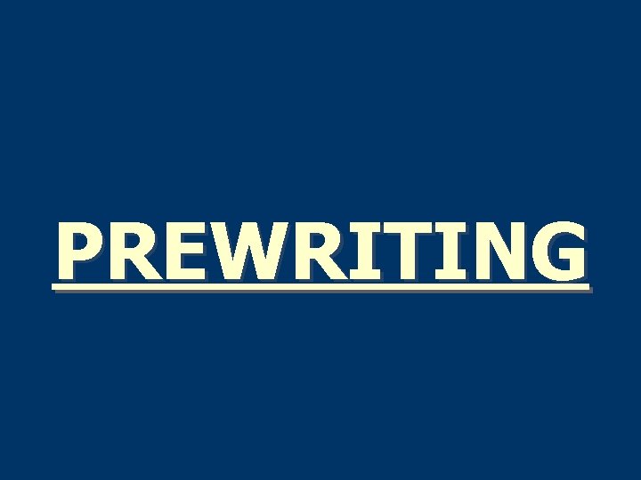 PREWRITING 
