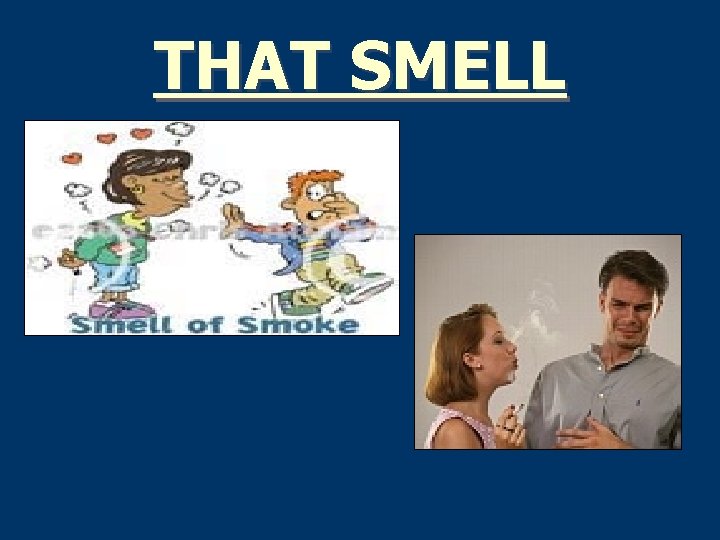 THAT SMELL 