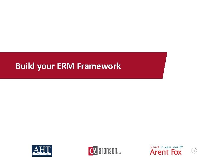 Build your ERM Framework 12 