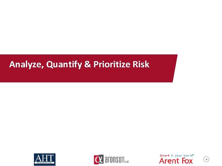 Analyze, Quantify & Prioritize Risk 18 