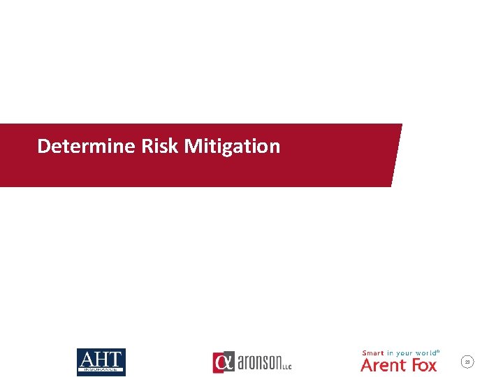 Determine Risk Mitigation 23 