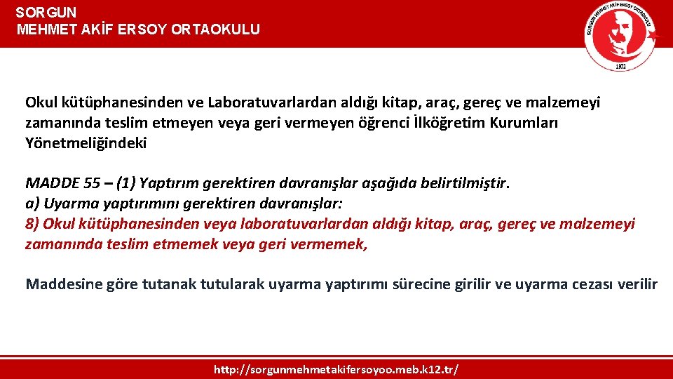  SORGUN MEHMET AKİF ERSOY ORTAOKULU Okul kütüphanesinden ve Laboratuvarlardan aldığı kitap, araç, gereç