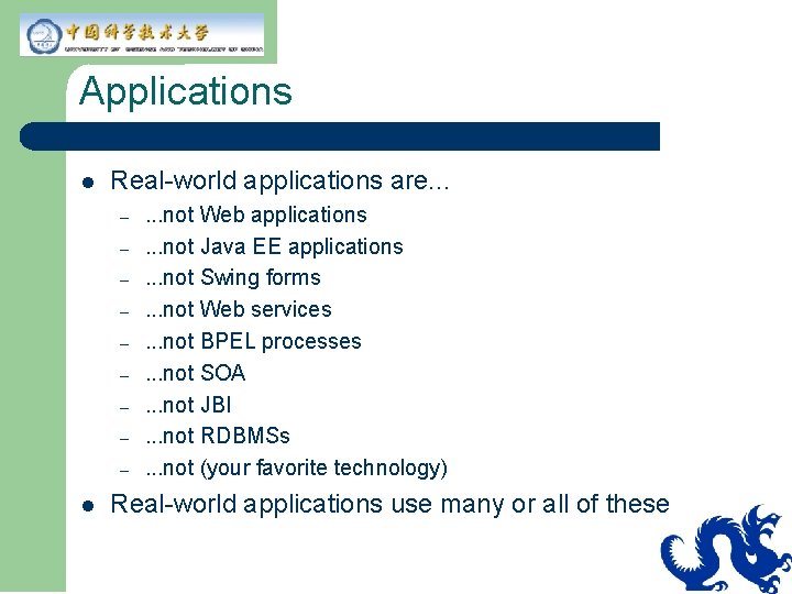 Applications l Real-world applications are. . . – – – – – l .