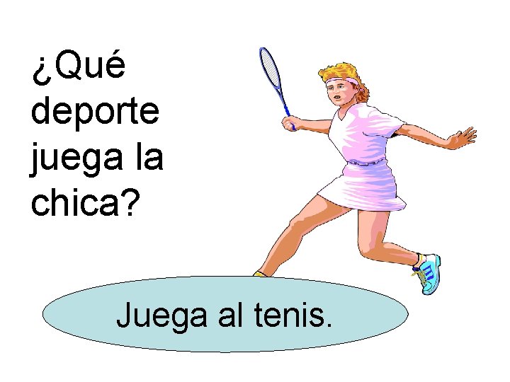 ¿Qué deporte juega la chica? Juega al tenis. 