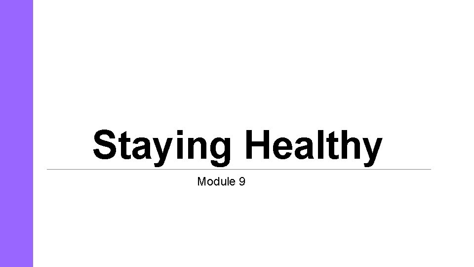 Staying Healthy Module 9 FSSDKJFLSDJFLKSDJFION 5 